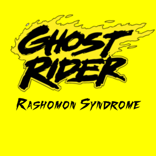 GhostRider:RashomonSyndrome